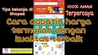 TIPS BELANJA DI SHOPEE || TRIK SUPAYA DAPAT KUALITAS BAGUS DENGAN HARGA MURAH DI SHOPEE