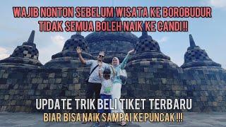 WISATA CANDI BOROBUDUR TERBARU | CARA BELI TIKET NAIK KE ATAS CANDI