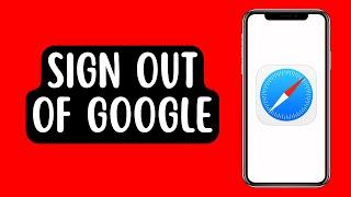 How To Sign Out Of Google in Safari