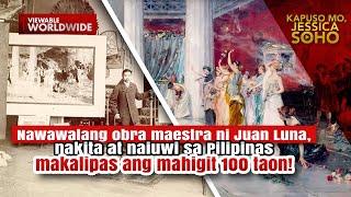 Ang Nawawalang Obra Maestra ni Juan Luna | Kapuso Mo, Jessica Soho