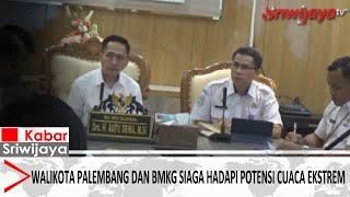 Walikota Palembang Dan BMKG Siaga Hadapi Potensi Cuaca Ekstrem