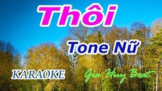 Thôi - Karaoke - Tone Nữ - Nhạc Sống - gia huy beat