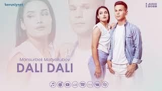 Mansurbek Matyakubov - Dali dali (Audio 2023)