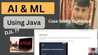 AI & ML Using Java | Deep Java library | Aws | Netflix Case Study