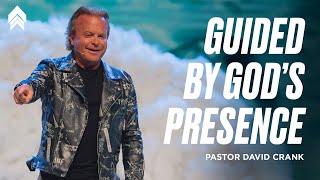 Guided by God's Presence | Pastor David Crank | FaithChurch.com