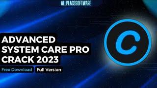 ADVANCED SYSTEMCARE CRACK | SYSTEMCARE PRO CRACK | SYSTEMCARE PRO | FREE DOWNLOAD 2023
