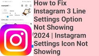 How to Fix Instagram 3 Line Settings Option Not Showing 2024