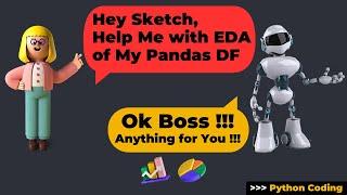 Sketch -  AI Assistant for Pandas Dataframe | Python Tutorial