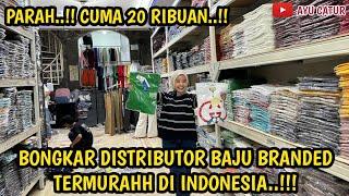 DISTRIBUTOR BAJU BRANDED TERMURAHH DI INDONESIA..!!! PARAH..!! SERBA 20 RIBUAN..!!