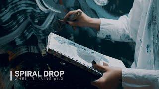 SPIRAL DROP - 'When it rains, pt2' (Official Music Video) #bernth