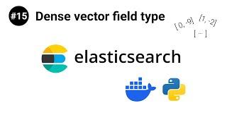 ElasticSearch in Python #15 - Dense vector field type