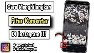 Cara Menonaktifkan Komentar di Story Instagram | Cara Menghilangkan Komentar di Story IG