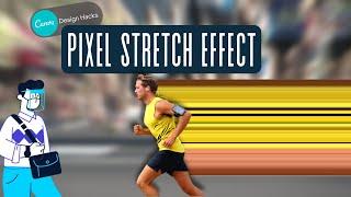 Pixel Stretch Effect | Canva Design Hacks