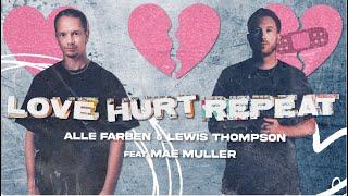 Alle Farben & Lewis Thompson - Love Hurt Repeat feat. Mae Muller (Official Lyric Video)