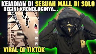 BAHAS KEJADIAN DI SEBUAH MALL DI SOLO YANG LAGI VIRAL DI TIKTOK || VIRAL NEWS