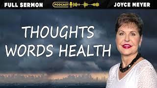 Thoughts Words Health | Joyce Meyer