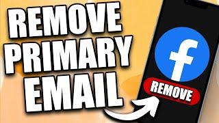 How to Remove Your Primary Email in Facebook (2024)