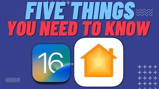 Five new features of the new Apple Home App (iOS16)