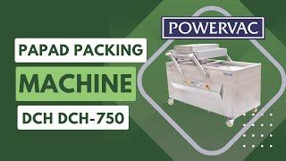 Khichiya Papad and Masala Papad Packaging Machine DCH-750