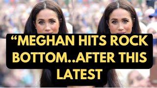 MEGHAN HITS ROCK BOTTOM AFTER THIS - LATEST #meghan #meghanmarkle #royal