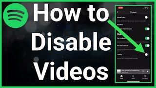 How To Turn Off Videos On Spotify