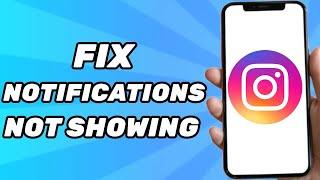 How to Fix Instagram Notifications not Showing (2024)