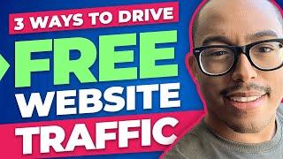 3 Ways To Drive FREE Traffic To Your Website! [How To Drive Traffic To Your Website For Free 2019]