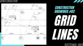 How to read Construction Drawings #02 - Setting out - Grid lines. Information transfer to EDM.