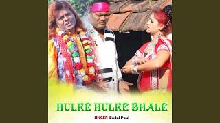 HULKE HULKE BHALE