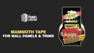 Mammoth Tape for Wall Panels & Trims | The Panel Company