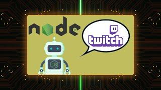 Upgrading a Node js Chat Bot for Twitch - Live | Digital Tectonics