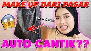 PRAKTEK PAKE MAKEUP YANG BELI DIPASAR! HASILNYA?? WOW