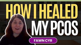 How I Healed my PCOS with A Plant Based Diet Fawn Cyr