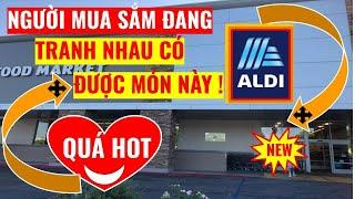 NHANH TAY ! NGƯỜI MUA SẮM ĐANG TRANH NHAU CÓ ĐƯỢC MÓN NÀY LẦN ĐẦU CÓ MẶT TẠI ALDI !CUỘC SỐNG MỸ 365