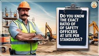 Do You Know the Exact Ratio of HSE Officers as Per Standards