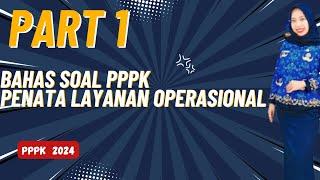 Part 1 Bahas Soal PPPK TEKNIS Penata Layanan Operasional || Belajar Bahas Soal Bersama Pejuang NIP