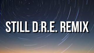 Dax - Still D.R.E. Remix (Lyrics) ft. Dr. Dre, Snoop Dogg