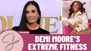 Demi Moore’s Fitness Journey | Sherri