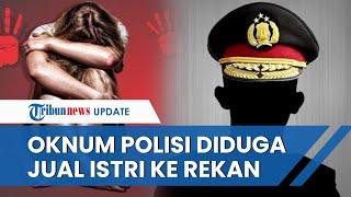 Oknum Polisi Diduga Jual Istri ke Rekan Kini Diringkus Polda Jatim, Aksi Berlangsung Sejak 2015