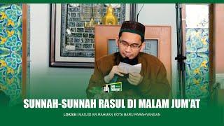 [HD] Tanya Jawab UAH: Sunnah-Sunnah Rasul di Malam Jum’at