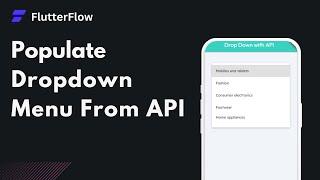 How to Populate Drop Down From API  in FlutterFlow App @flutterflow