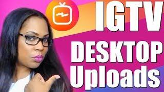 IGTV Desktop How to Upload Videos to Instagram TV from your PC when you Don't have the button online