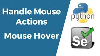 Selenium with Python Tutorial 17-Handle Mouse Actions | Mouse Hover Action