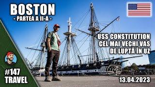 Boston - USS Constitution, CEL MAI VECHI vas de LUPTĂ în uz din lume | Travel#147