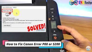 How to Fix Canon G2010 Series P08 Error and Support Code 5200 | INKfinite