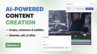 CREATE VIDEO WITH AI: Scripts, Voiceovers, Subtitles & Dub into many languages in Reports.re