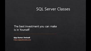 Introduction of SQL Server Class by Ajay Dwivedi