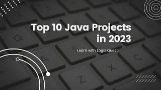 Top 10 Java Projects in 2023