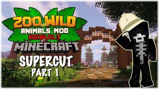 Minecraft: Zoo and Wild Animal (ZAWA) Mod SUPERCUT - S1 PART 1