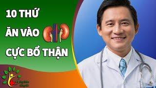 10 Loại Thực Phẩm CỰC BỔ THẬN (Ăn Sớm Khỏe Sớm) Sống Khỏe